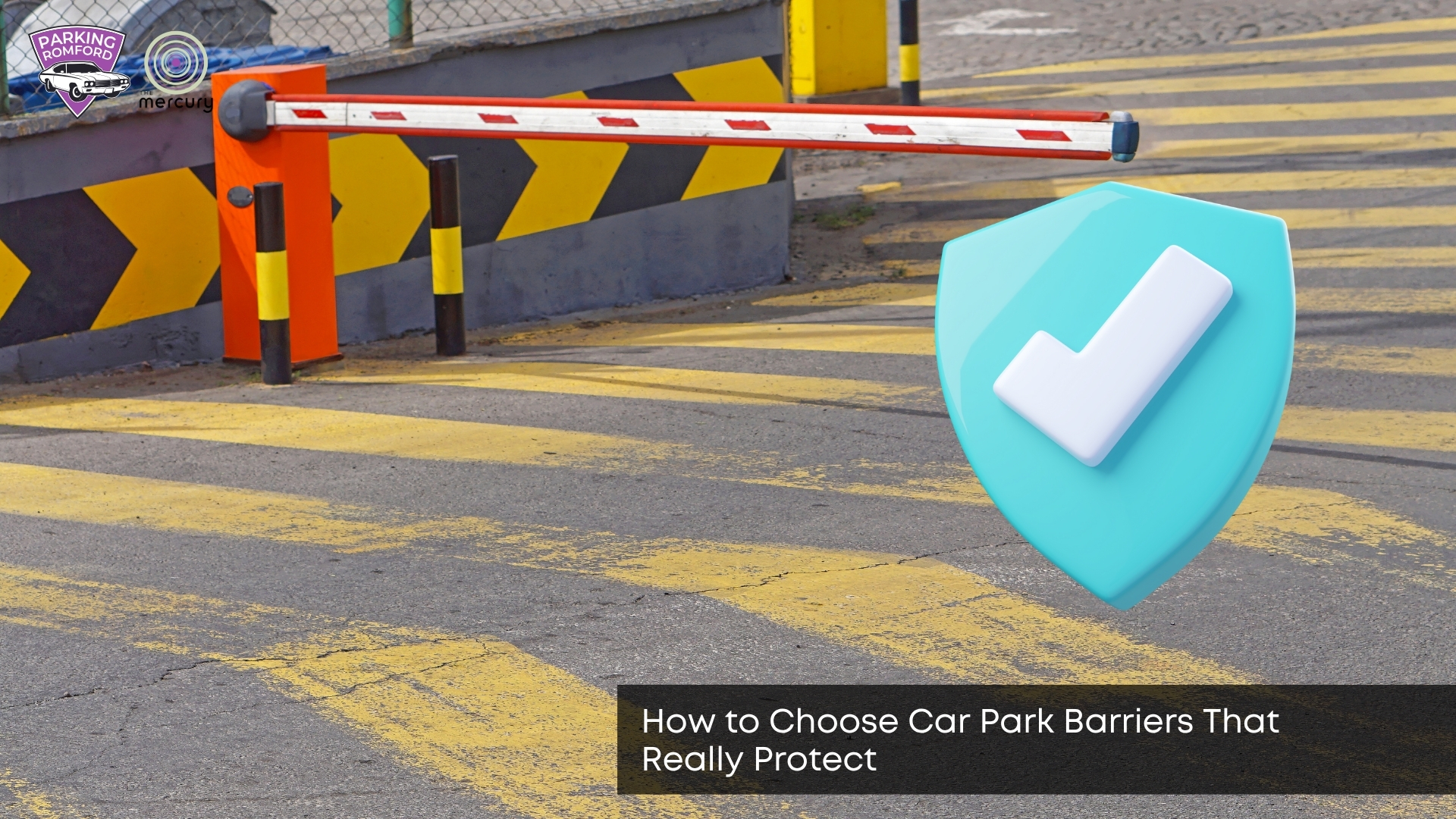 How to Choose Car Park Barriers That Protect